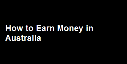 How can Students make money in Australia