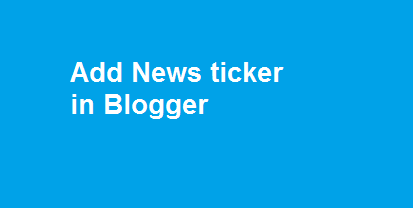 add news ticker in blogger