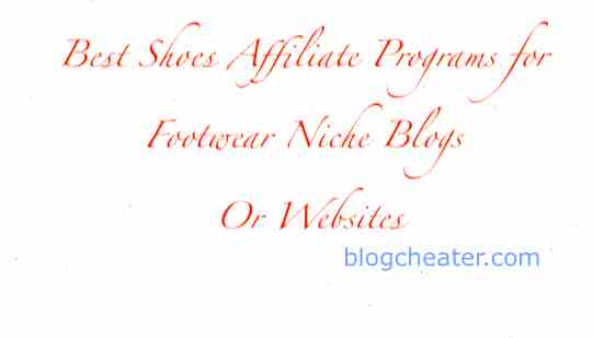 3 Best Shoes Affiliate Programs for Footwear Niche Blogs